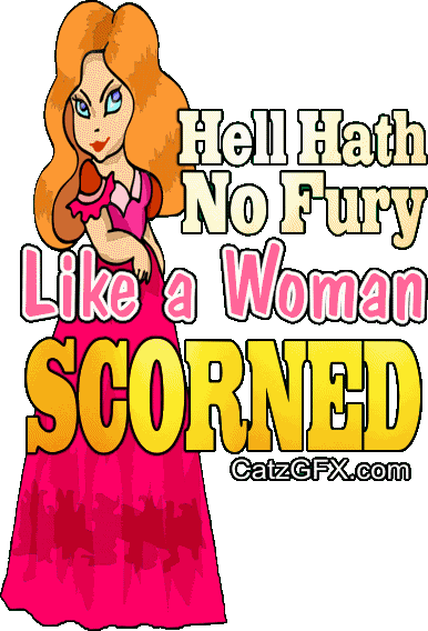 hell-hath-no-fury-like-a-woman.gif