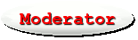 Moderator